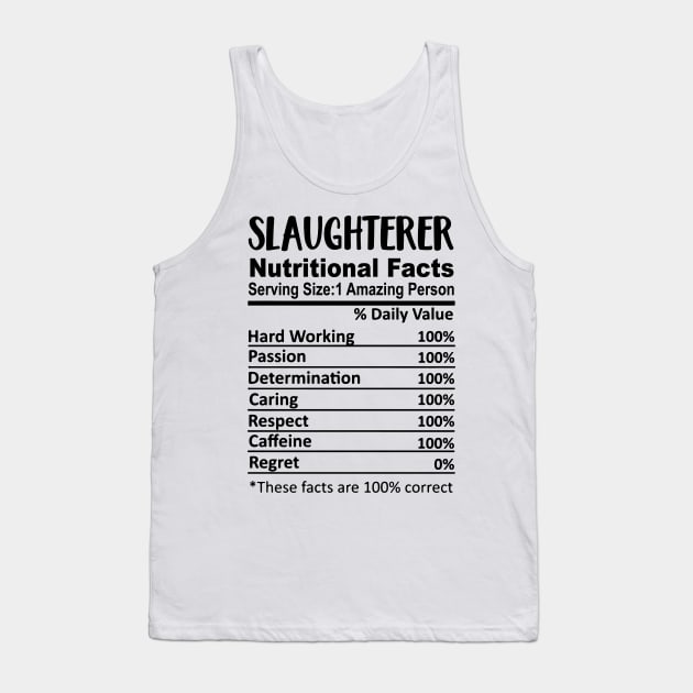 Slaughterer Nutrition Facts Funny Tank Top by HeroGifts